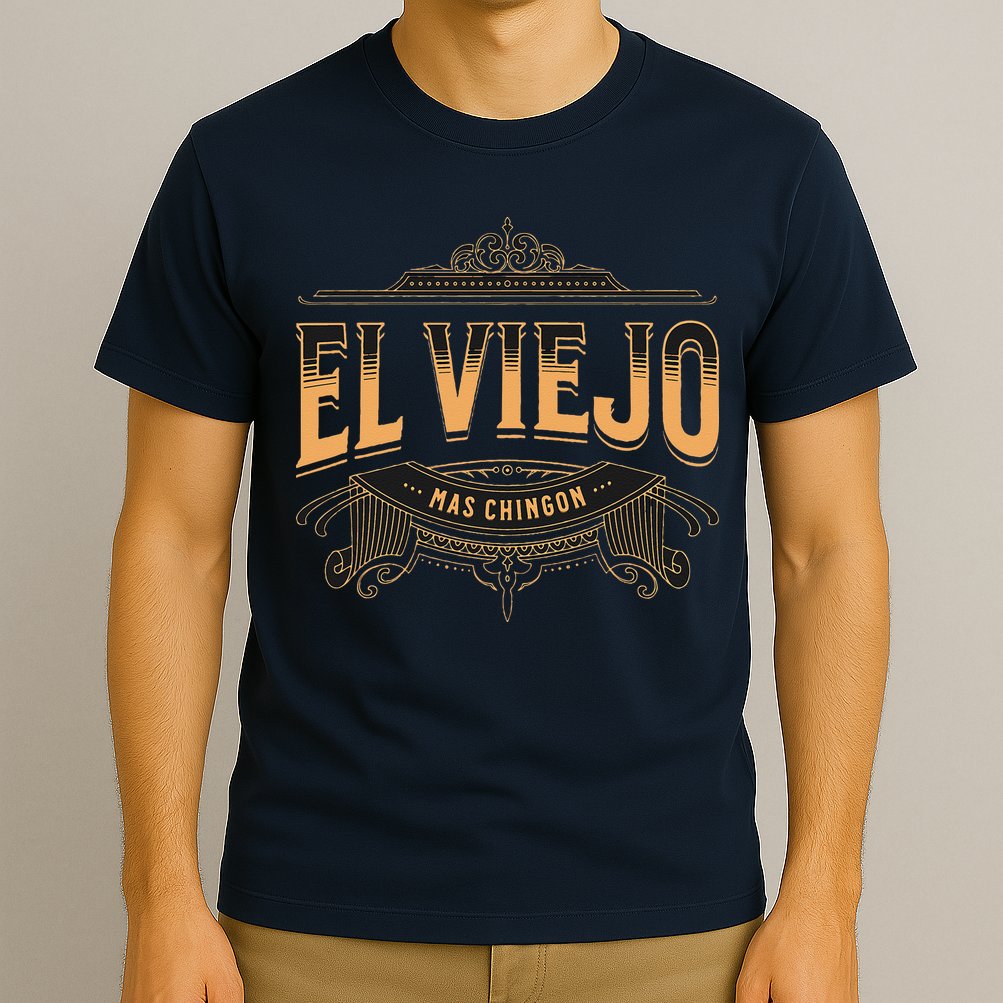 EL VIEJO MAS CHINGON T-Shirt