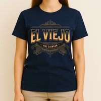 EL VIEJO MAS CHINGON T-Shirt