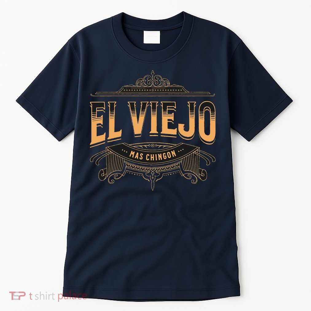 EL VIEJO MAS CHINGON Tall T-Shirt