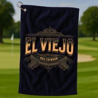 EL VIEJO MAS CHINGON Golf Towel