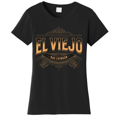 El Viejo Mas Chingon Women's T-Shirt