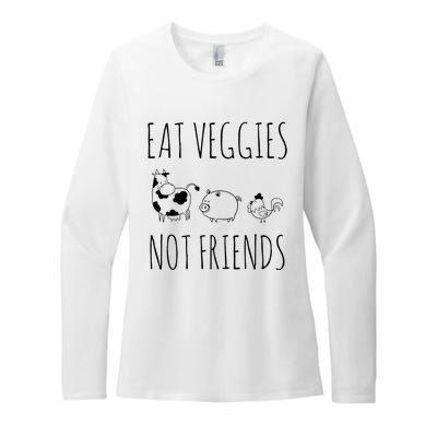 Eat Veggies Not Friends Vegan Vegetarian Womens CVC Long Sleeve Shirt