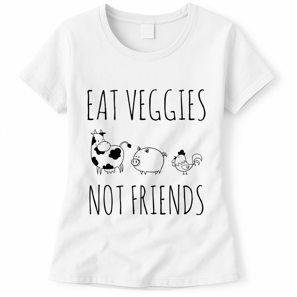 Eat Veggies Not Friends Vegan Vegetarian Womens T-Shirt