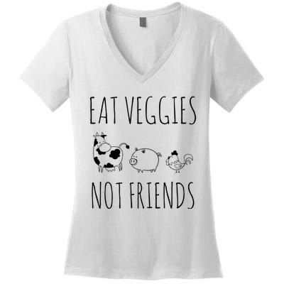 Eat Veggies Not Friends Vegan Vegetarian Women's V-Neck T-Shirt