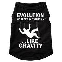 Evolution Is Just A Theory Like Gravity Doggie Tank