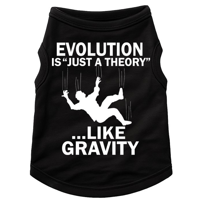 Evolution Is Just A Theory Like Gravity Doggie Tank