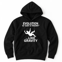 Evolution Is Just A Theory Like Gravity Hoodie