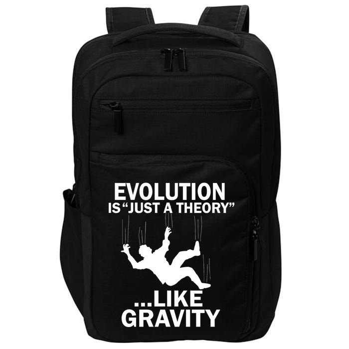 Evolution Is Just A Theory Like Gravity Impact Tech Backpack