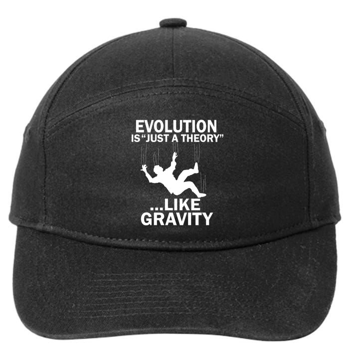 Evolution Is Just A Theory Like Gravity 7-Panel Snapback Hat