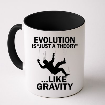Evolution Is Just A Theory Like Gravity Coffee Mug