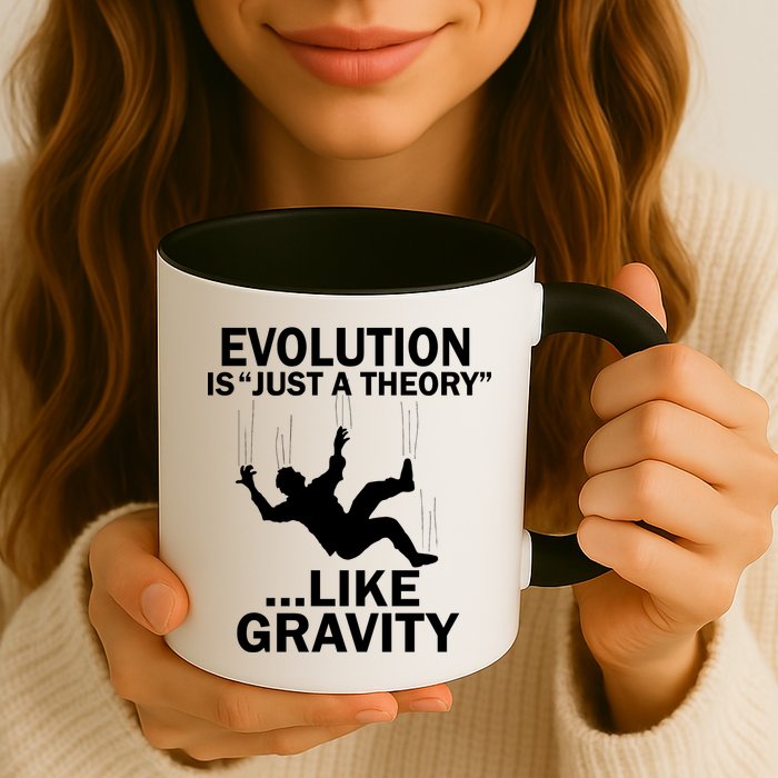 Evolution Is Just A Theory Like Gravity Mug
