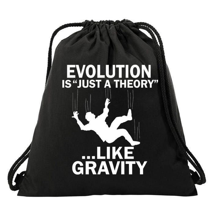Evolution Is Just A Theory Like Gravity Drawstring Bag