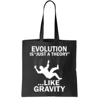 Evolution Is Just A Theory Like Gravity Bag