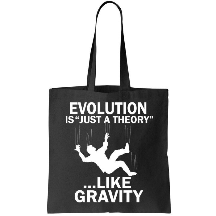 Evolution Is Just A Theory Like Gravity Bag