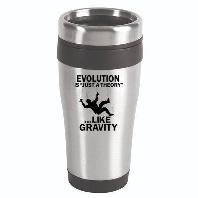 Evolution Is Just A Theory Like Gravity 16oz Travel Tumbler