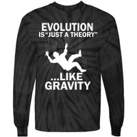 Evolution Is Just A Theory Like Gravity Tie-Dye Long Sleeve Shirt