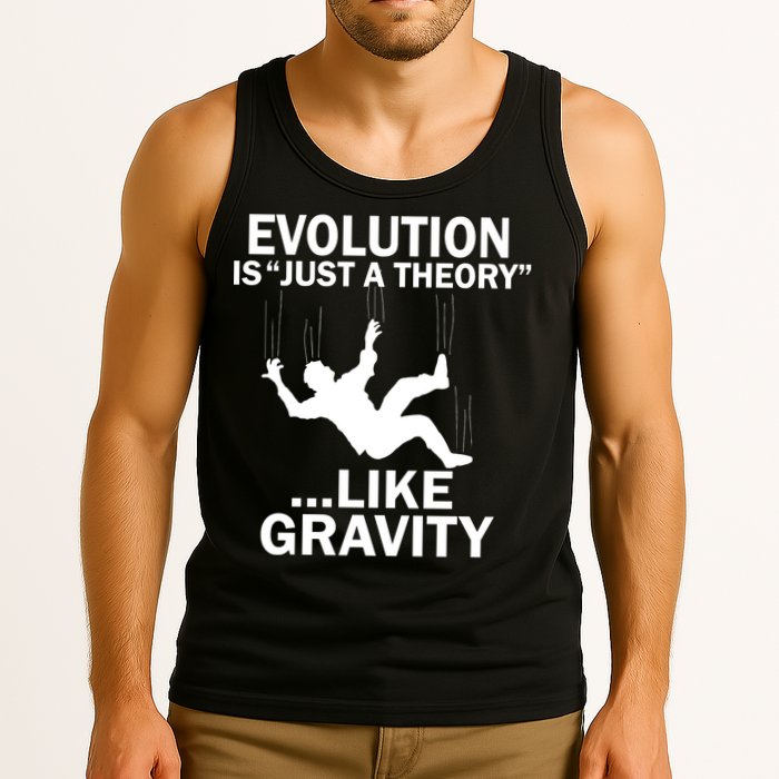 Evolution Is Just A Theory Like Gravity Tank Top
