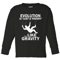 Evolution Is Just A Theory Like Gravity Toddler Long Sleeve Shirt