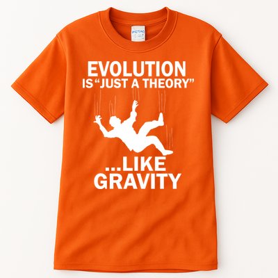 Evolution Is Just A Theory Like Gravity Tall T-Shirt