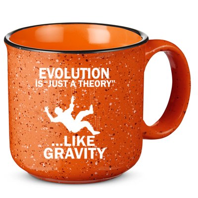 Evolution Is Just A Theory Like Gravity 15oz Campfire Ceramic Mug