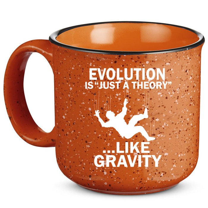 Evolution Is Just A Theory Like Gravity 15oz Campfire Ceramic Mug