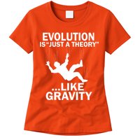 Evolution Is Just A Theory Like Gravity Womens T-Shirt