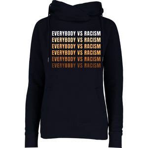 Everybody VS Racism Melanin Civil Rights Anti Racist BLM Womens Funnel Neck Pullover Hood