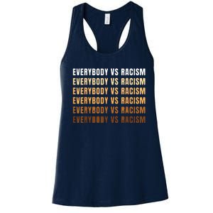 Everybody VS Racism Melanin Civil Rights Anti Racist BLM Women's Racerback Tank