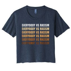 Everybody VS Racism Melanin Civil Rights Anti Racist BLM Women's Crop Top Tee