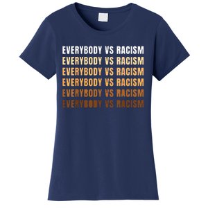 Everybody VS Racism Melanin Civil Rights Anti Racist BLM Women's T-Shirt