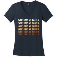 Everybody VS Racism Melanin Civil Rights Anti Racist BLM Women's V-Neck T-Shirt