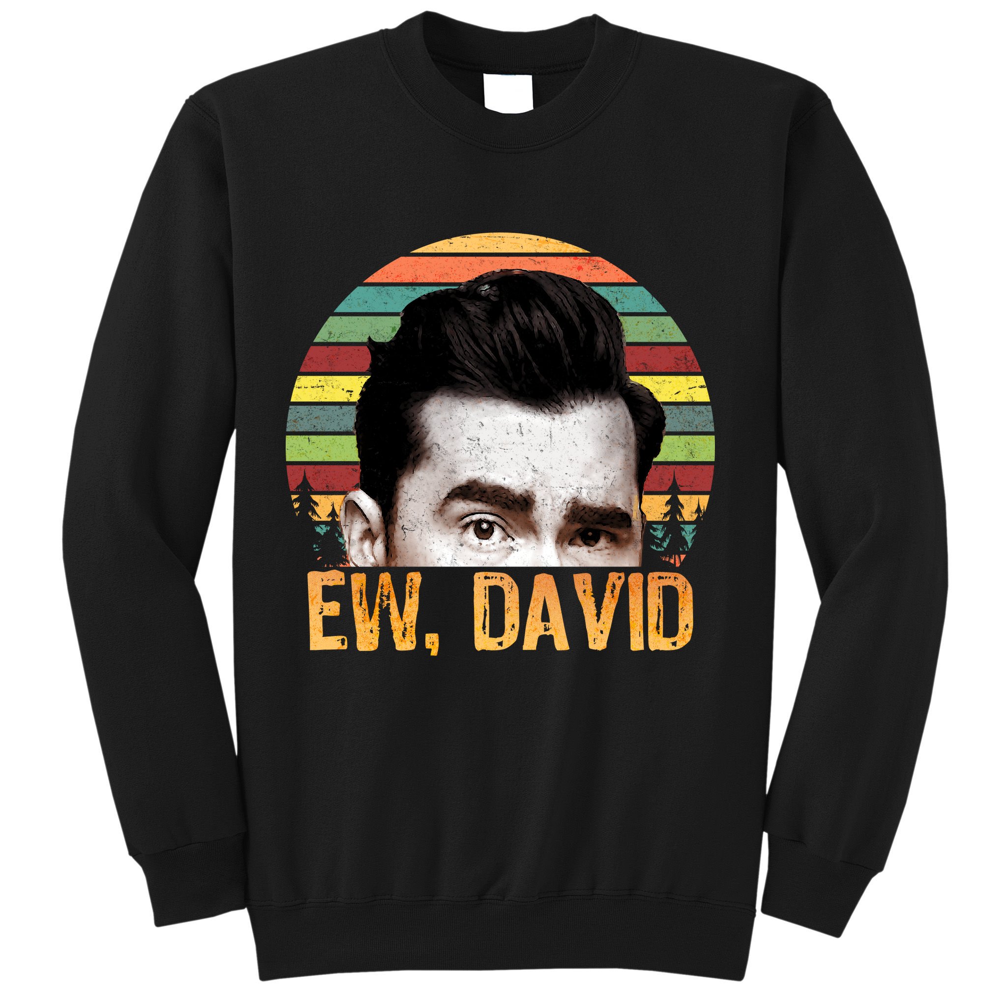 Ew David Funny Retro Sweatshirt