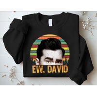 Ew David Funny Retro Sweatshirt