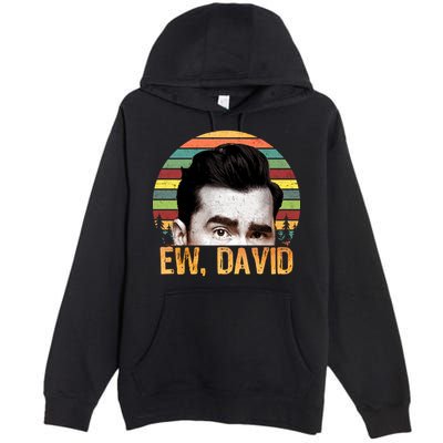 Ew David Funny Retro Premium Pullover Hoodie