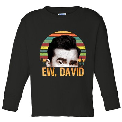 Ew David Funny Retro Toddler Long Sleeve Shirt