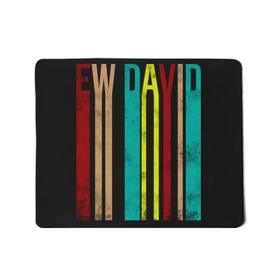 Ew David Retro Logo Mousepad