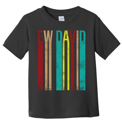Ew David Retro Logo Toddler T-Shirt