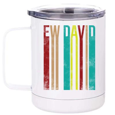 Ew David Retro Logo 12 oz Stainless Steel Tumbler Cup