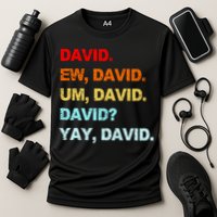 Ew David Yay David Performance Shirt