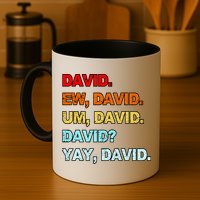 Ew David Yay David Mug