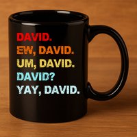 Ew David Yay David 11oz C Handle Ceramic Mug