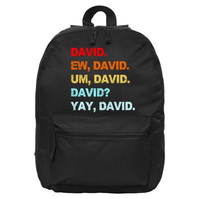Ew David Yay David 16 in Basic Backpack
