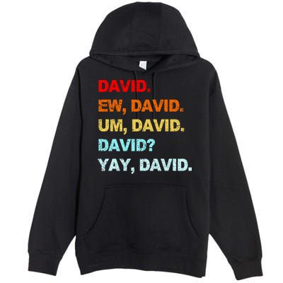 Ew David Yay David Premium Pullover Hoodie