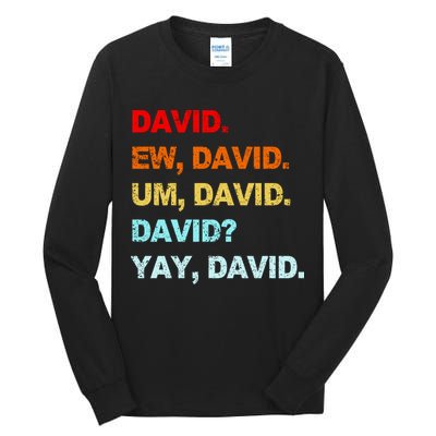Ew David Yay David Tall Long Sleeve T-Shirt