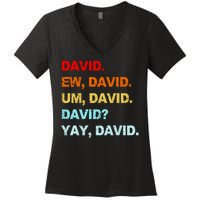 Ew David Yay David Women's V-Neck T-Shirt