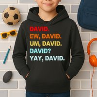 Ew David Yay David Kids Hoodie