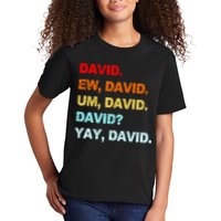 Ew David Yay David Kids T-Shirt