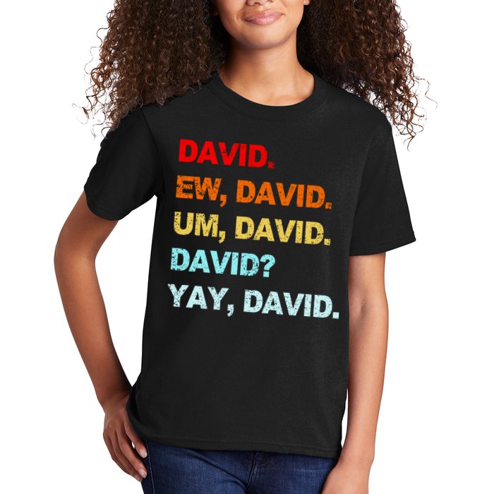 Ew David Yay David Kids T-Shirt