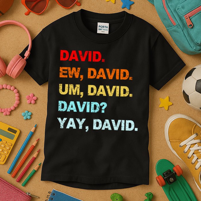 Ew David Yay David Kids T-Shirt