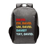 Ew David Yay David Vector Backpack
